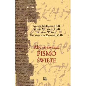 Aby rozważać Pismo Święte - praca zbiorowa